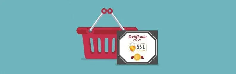 Motivos para usar certificado SSL para ecommerce