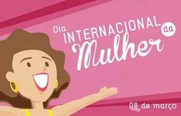 Dia Internacional da Mulher