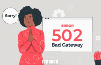 Erro 502 bad gateway: aprenda a corrigir este erro