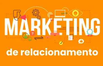 Marketing de relacionamento: 4 ações para aplicar.
